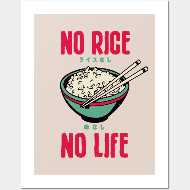 No Rice No Life Asian Food Lover, Japanese Cuisine, Kawaii Wall Art by Issho Ni